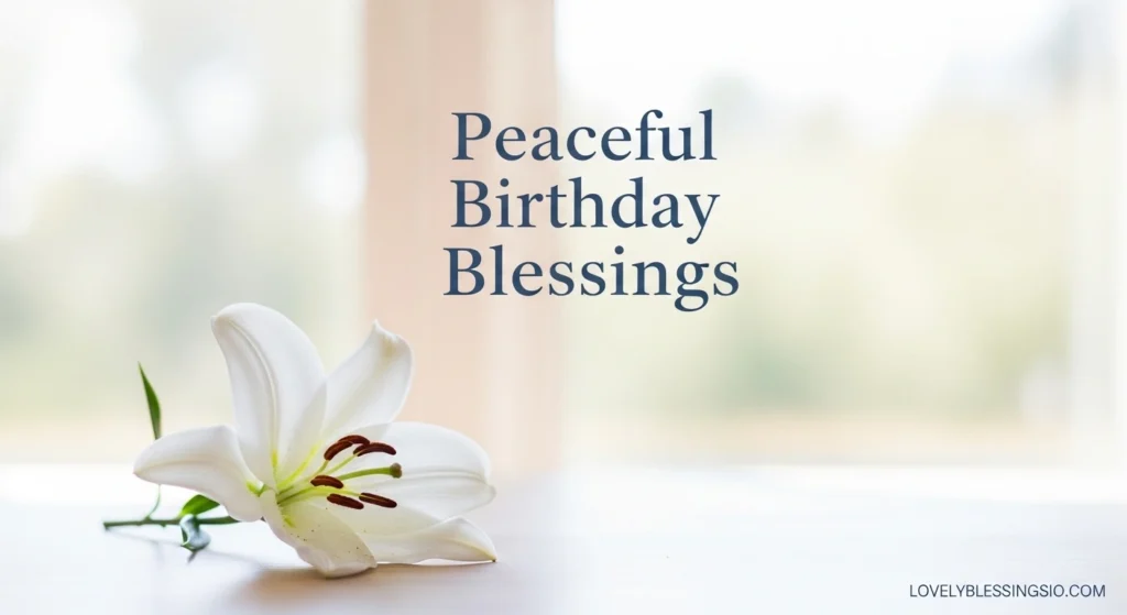 Peaceful Birthday Blessings