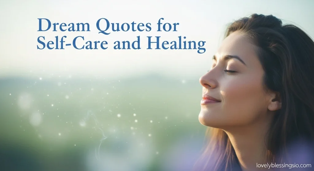 Dream Quotes for Self-Care and Healing