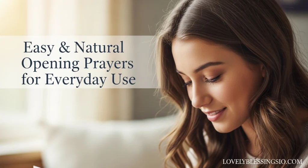 Easy & Natural Opening Prayers for Everyday Use