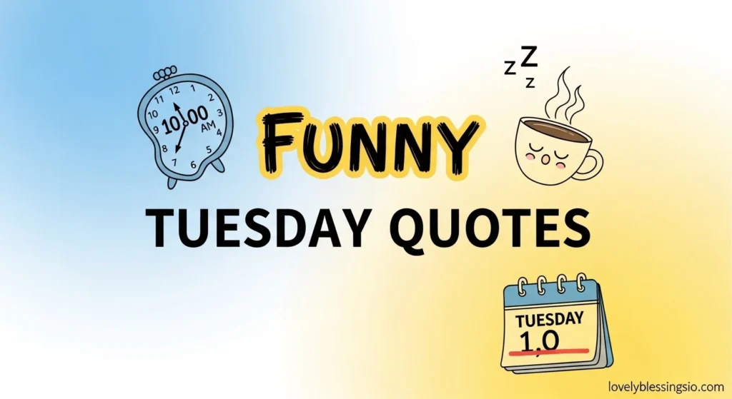 Funny Tuesday Quotes