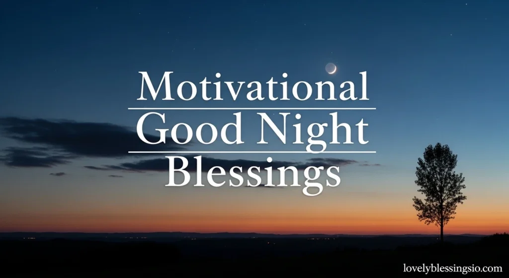 Motivational Good Night Blessings