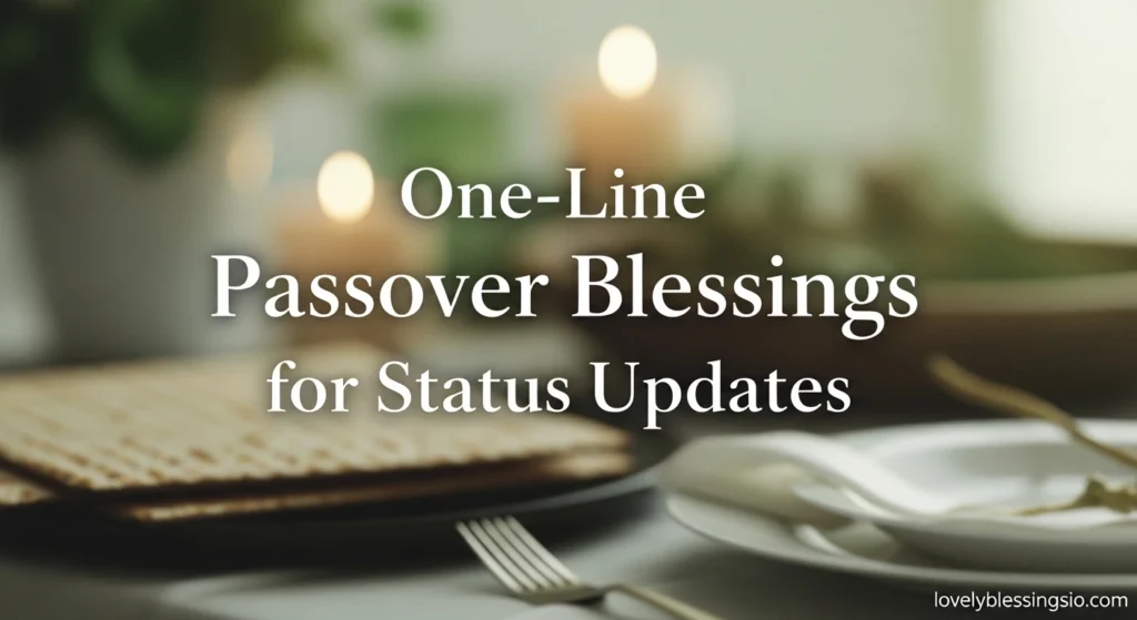 One-Line Passover Blessings for Status Updates