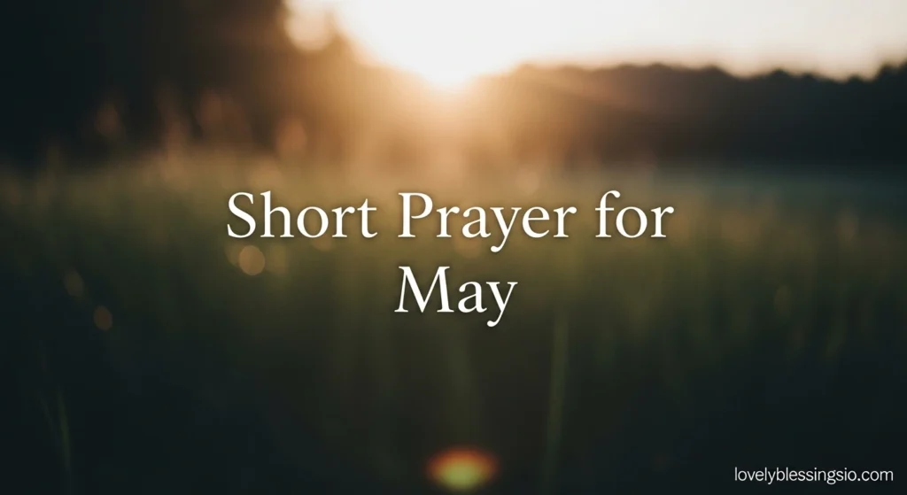Short Prayer for May