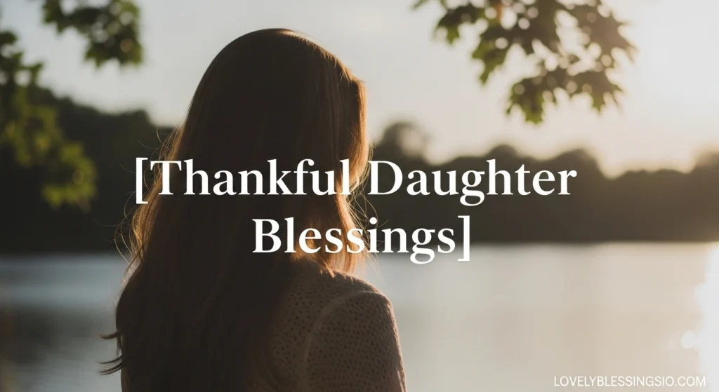 Thankful Daughter Blessings
