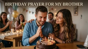 Birthday Prayer for My Brother