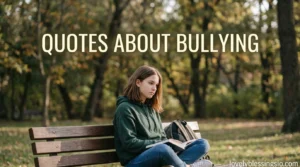 Quotes About Bullying
