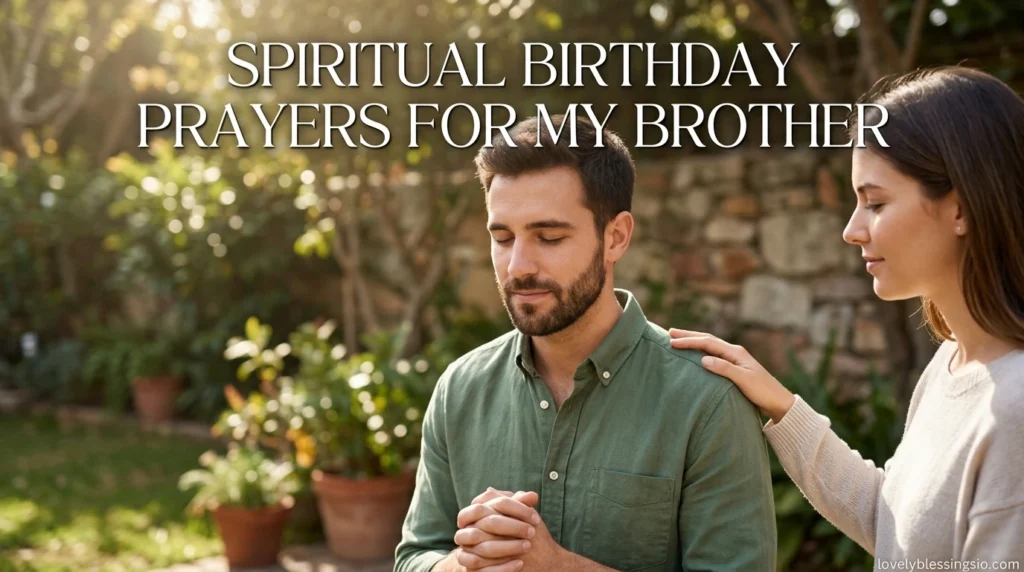 Spiritual Birthday Prayers for My Brother