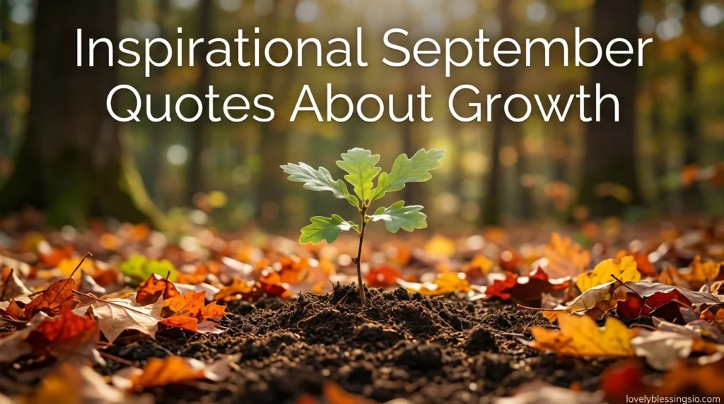 Inspirational September Quotes About Growth
