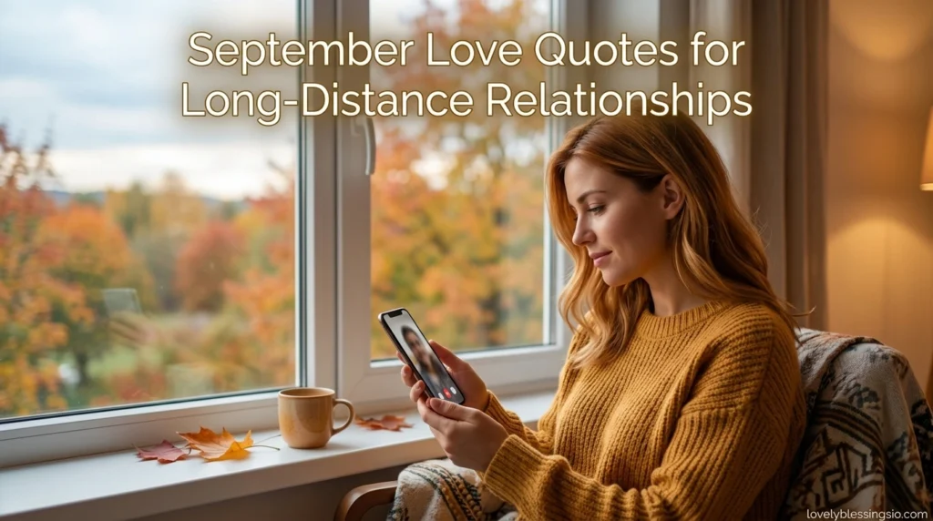 September Love Quotes for Long-Distance Relationships